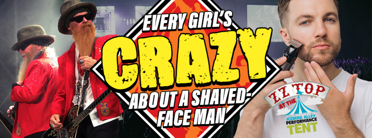 Every Girl's Crazy About A Shaved-Face Man